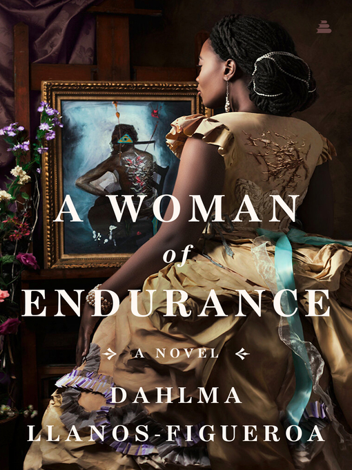 Title details for A Woman of Endurance by Dahlma Llanos-Figueroa - Available